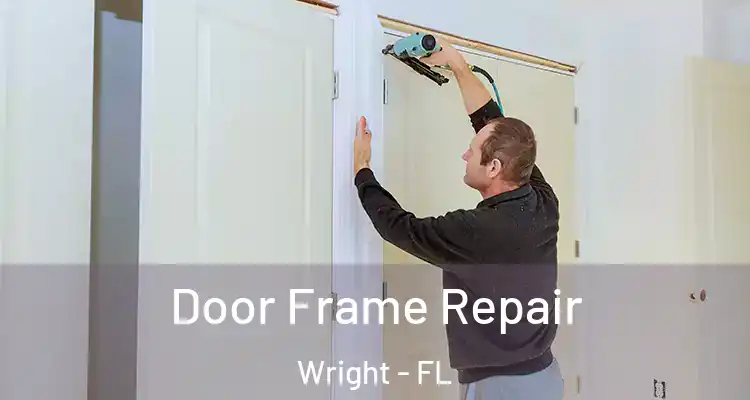 Door Frame Repair Wright - FL