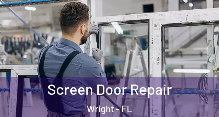  Screen Door Repair Wright - FL